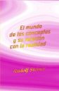 El mundo de los conceptos y su relaci�n con la realidad