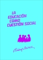 La educaci�n, una cuesti�n social