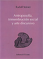 Antroposofa, trimembracin social y arte discursivo