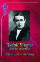 Rudolf Steiner, esbozo biográfico